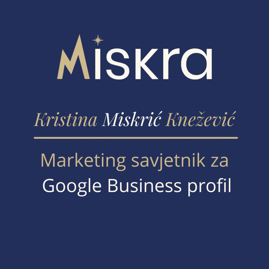 marketing savjetnik za Google business profil i lokalnu vidljivost Kristina Miskrić Knežević (1)
